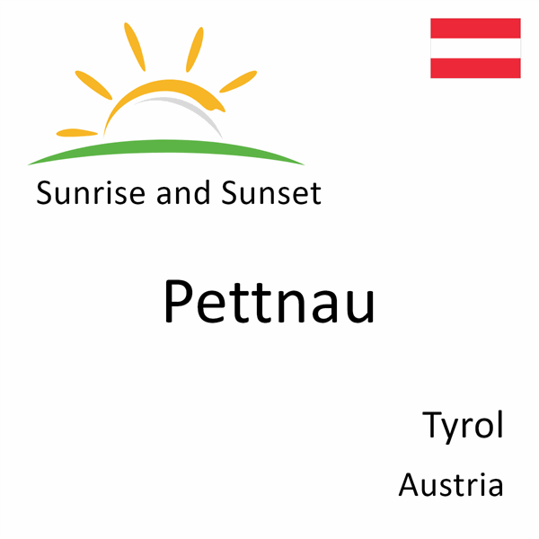 Sunrise and sunset times for Pettnau, Tyrol, Austria