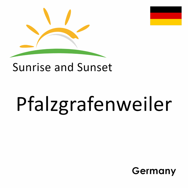 Sunrise and sunset times for Pfalzgrafenweiler, Germany