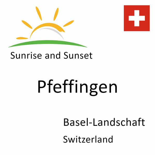 Sunrise and sunset times for Pfeffingen, Basel-Landschaft, Switzerland