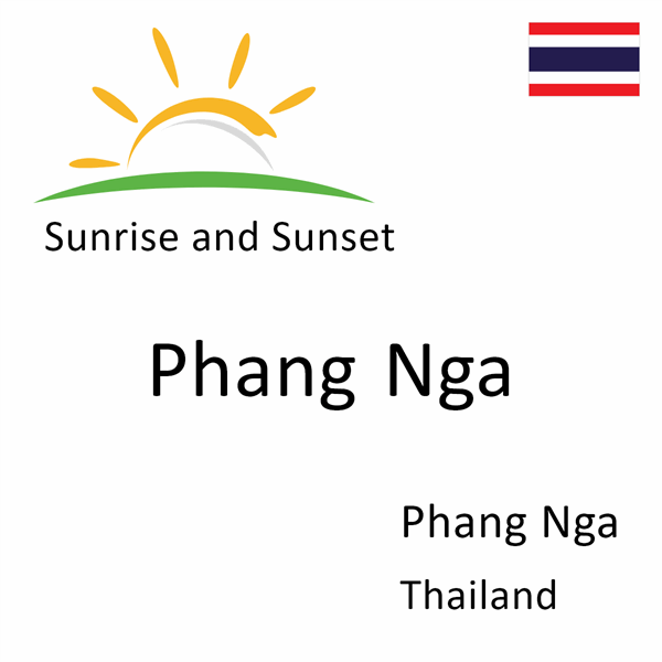Sunrise and sunset times for Phang Nga, Phang Nga, Thailand