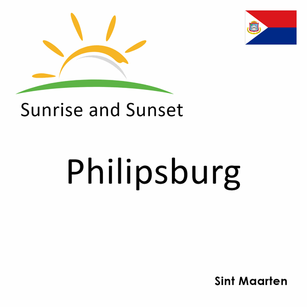 Sunrise and sunset times for Philipsburg, Sint Maarten