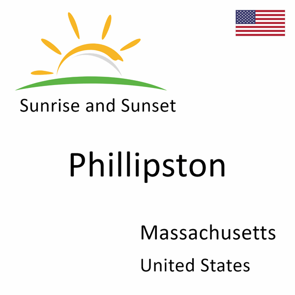 Sunrise and sunset times for Phillipston, Massachusetts, United States