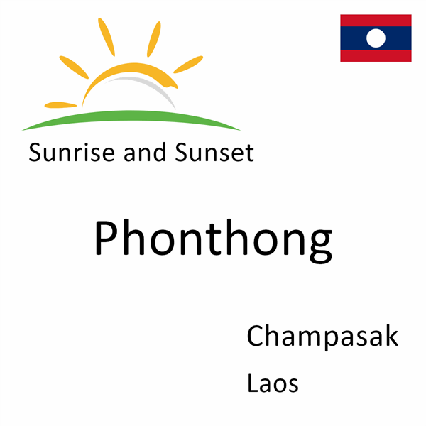 Sunrise and sunset times for Phonthong, Champasak, Laos