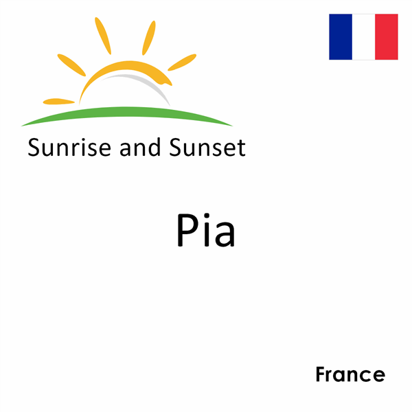 Sunrise and sunset times for Pia, France