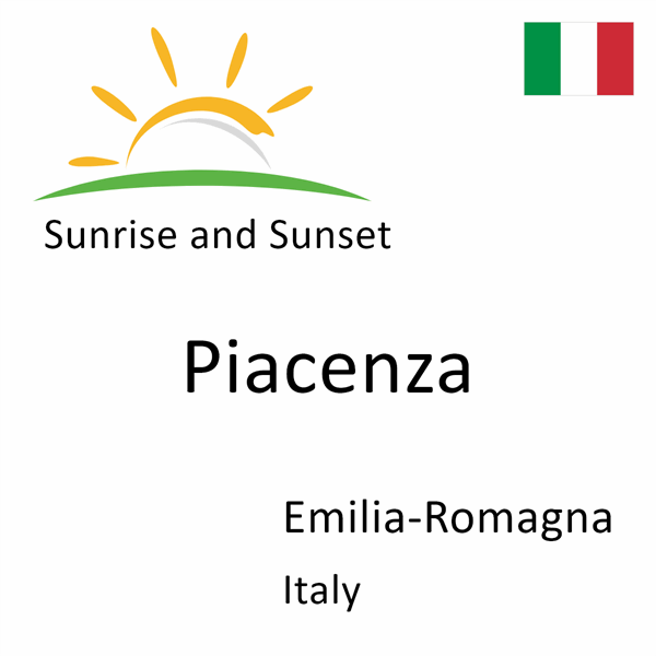 Sunrise and sunset times for Piacenza, Emilia-Romagna, Italy