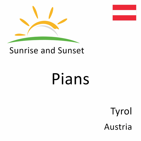 Sunrise and sunset times for Pians, Tyrol, Austria