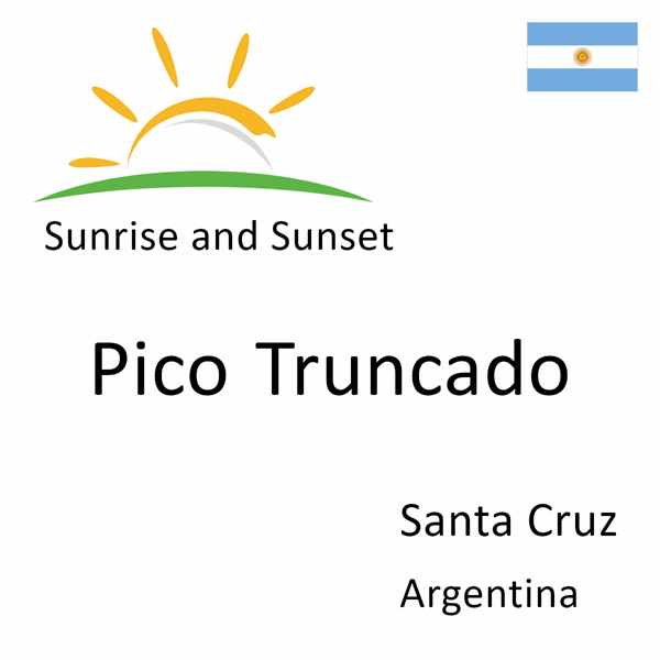 Sunrise and sunset times for Pico Truncado, Santa Cruz, Argentina