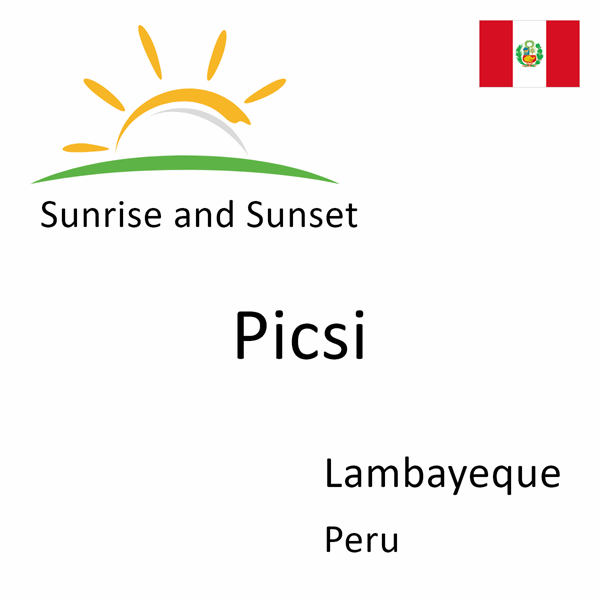 Sunrise and sunset times for Picsi, Lambayeque, Peru