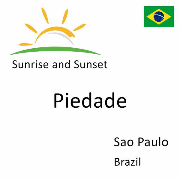 Sunrise and sunset times for Piedade, Sao Paulo, Brazil