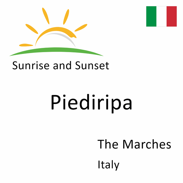 Sunrise and sunset times for Piediripa, The Marches, Italy