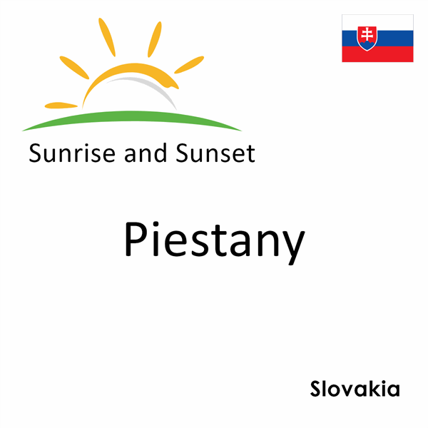 Sunrise and sunset times for Piestany, Slovakia