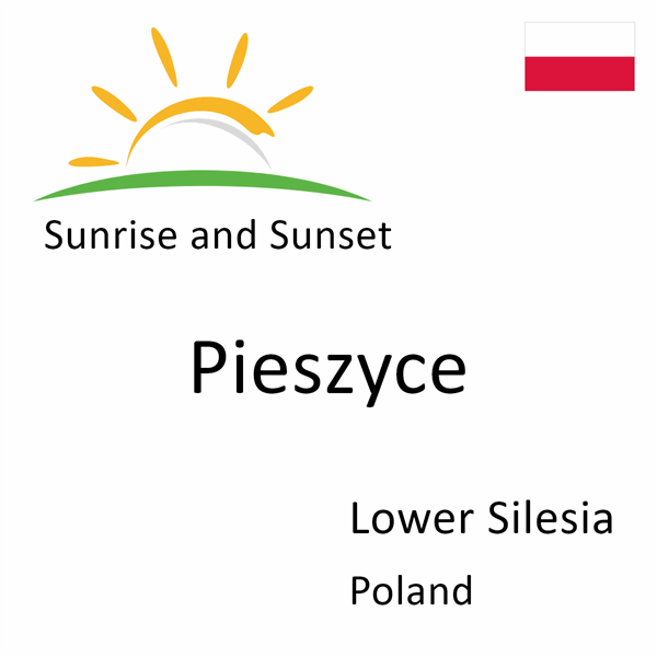 Sunrise and sunset times for Pieszyce, Lower Silesia, Poland
