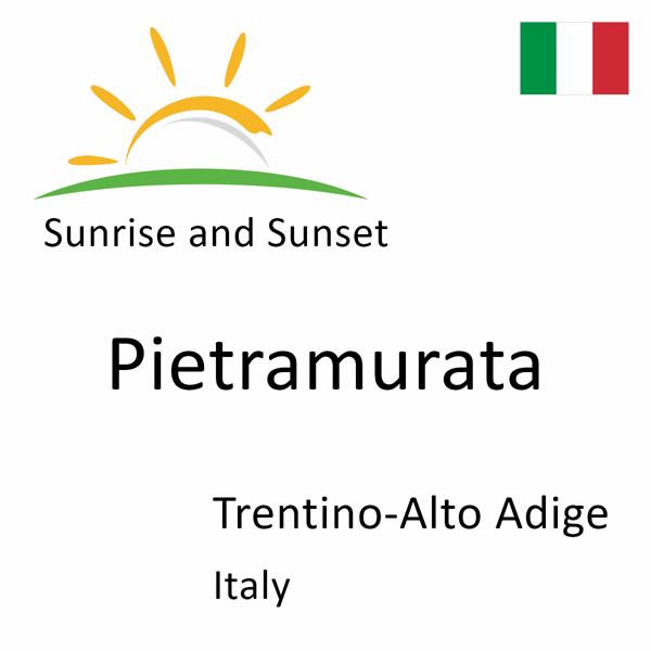 Sunrise and sunset times for Pietramurata, Trentino-Alto Adige, Italy