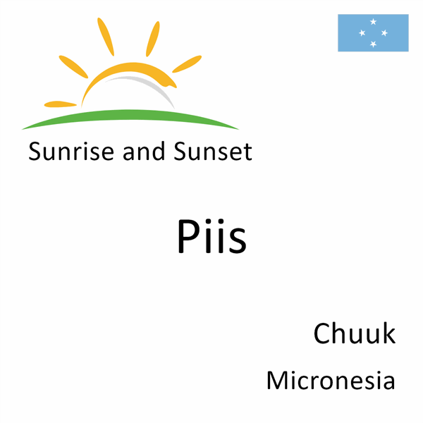 Sunrise and sunset times for Piis, Chuuk, Micronesia