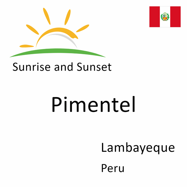Sunrise and sunset times for Pimentel, Lambayeque, Peru
