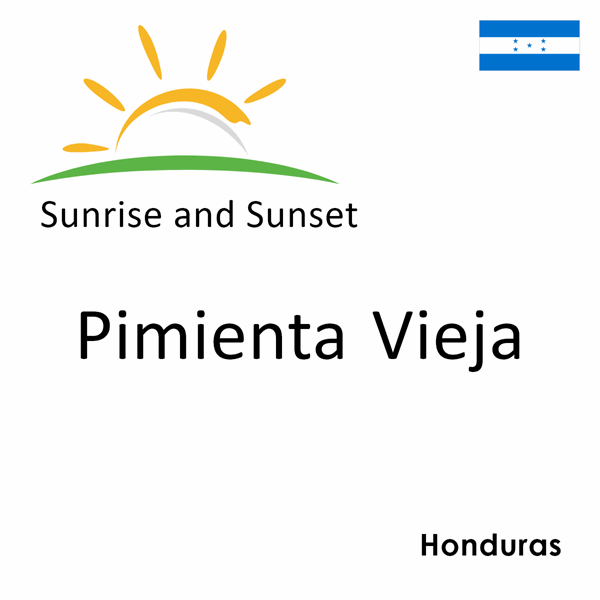 Sunrise and sunset times for Pimienta Vieja, Honduras