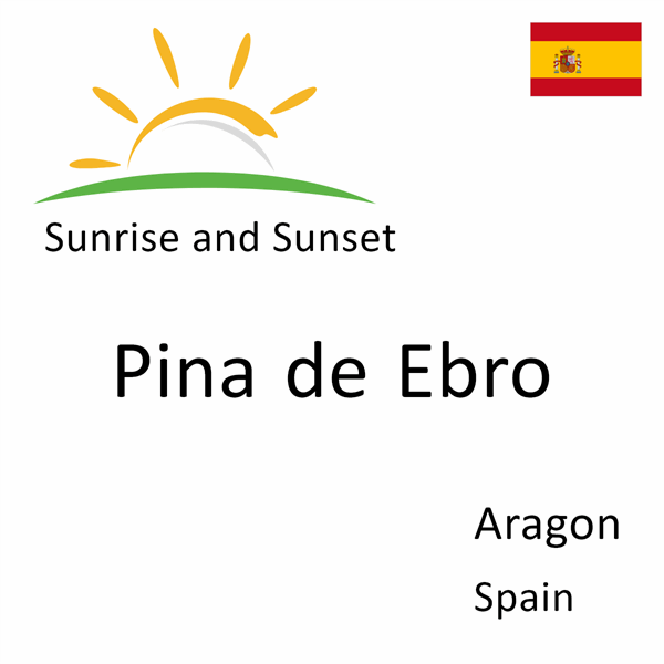 Sunrise and sunset times for Pina de Ebro, Aragon, Spain