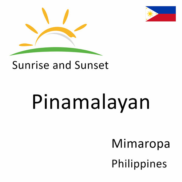 Sunrise and sunset times for Pinamalayan, Mimaropa, Philippines