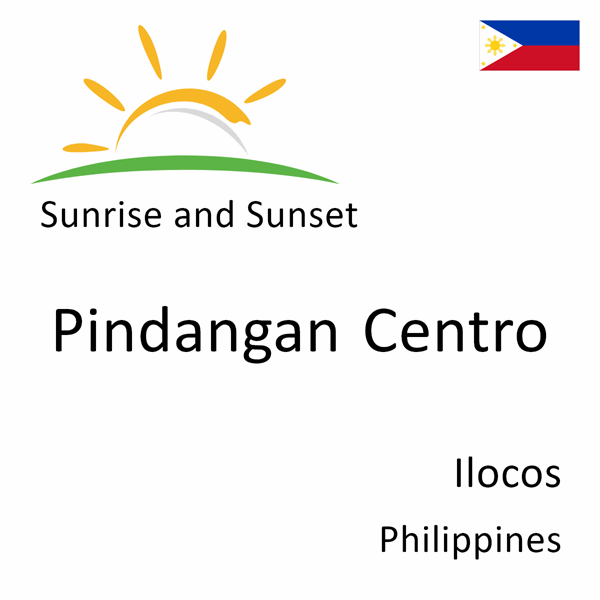 Sunrise and sunset times for Pindangan Centro, Ilocos, Philippines