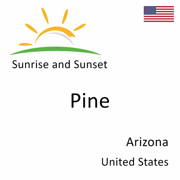 Sunrise and sunset times for Pine, Arizona, United States