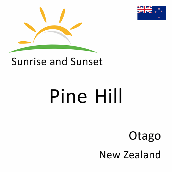 Sunrise and sunset times for Pine Hill, Otago, New Zealand