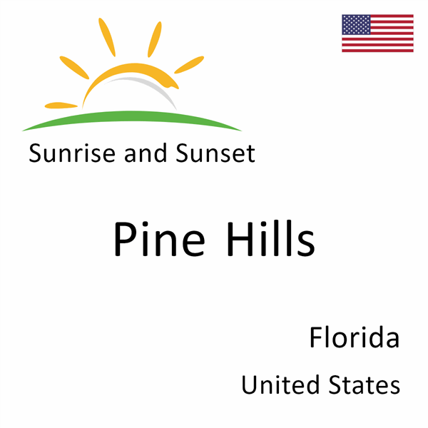 Sunrise and sunset times for Pine Hills, Florida, United States