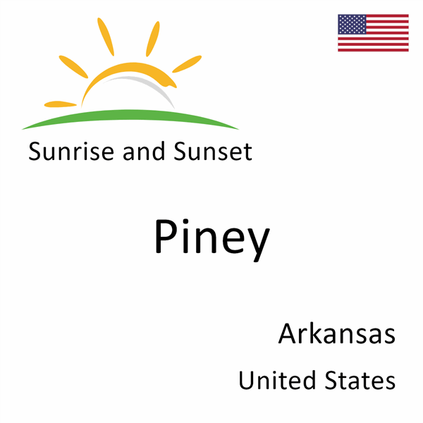 Sunrise and sunset times for Piney, Arkansas, United States