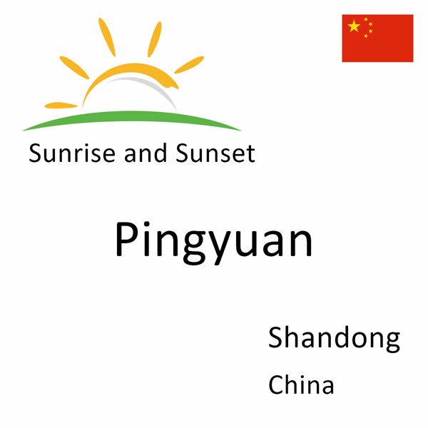 Sunrise and sunset times for Pingyuan, Shandong, China