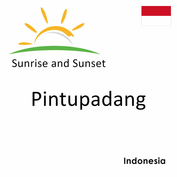 Sunrise and sunset times for Pintupadang, Indonesia