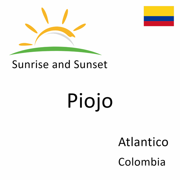 Sunrise and sunset times for Piojo, Atlantico, Colombia