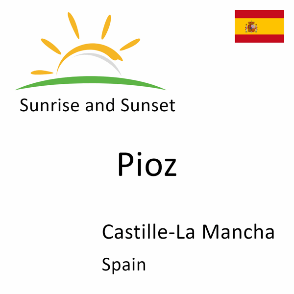 Sunrise and sunset times for Pioz, Castille-La Mancha, Spain