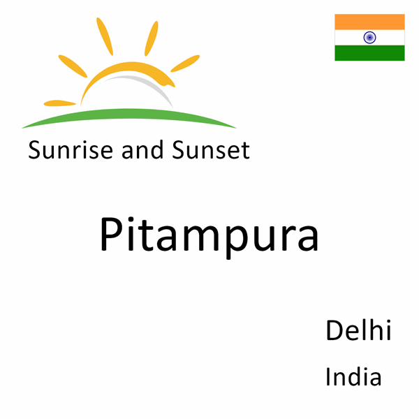 Sunrise and sunset times for Pitampura, Delhi, India