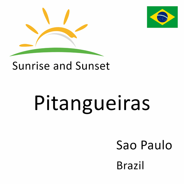 Sunrise and sunset times for Pitangueiras, Sao Paulo, Brazil