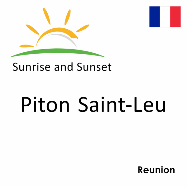 Sunrise and sunset times for Piton Saint-Leu, Reunion