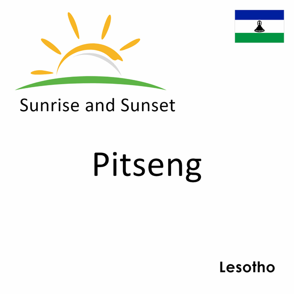 Sunrise and sunset times for Pitseng, Lesotho