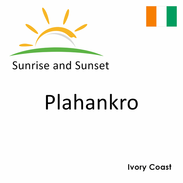 Sunrise and sunset times for Plahankro, Ivory Coast