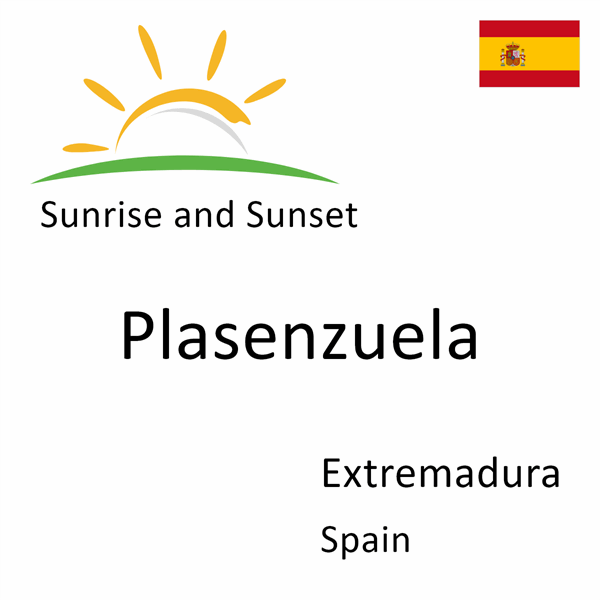 Sunrise and sunset times for Plasenzuela, Extremadura, Spain