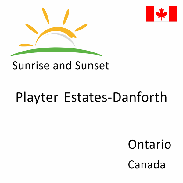 Sunrise and sunset times for Playter Estates-Danforth, Ontario, Canada