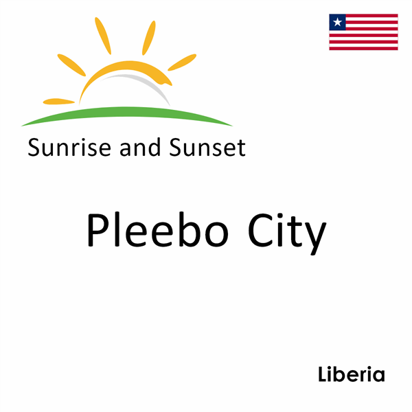 Sunrise and sunset times for Pleebo City, Liberia