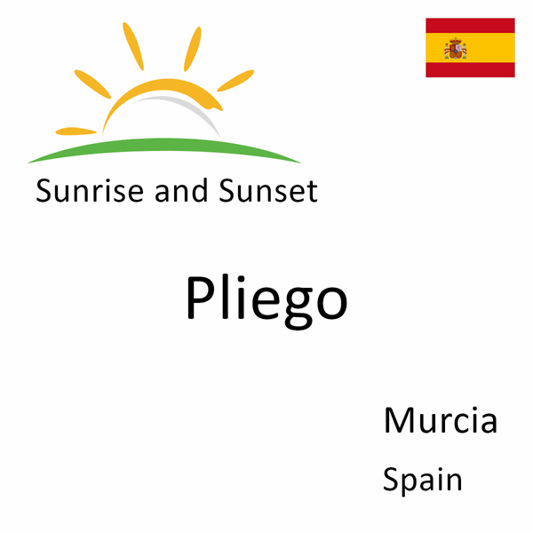 Sunrise and sunset times for Pliego, Murcia, Spain