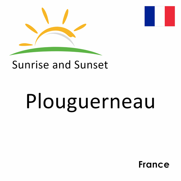 Sunrise and sunset times for Plouguerneau, France