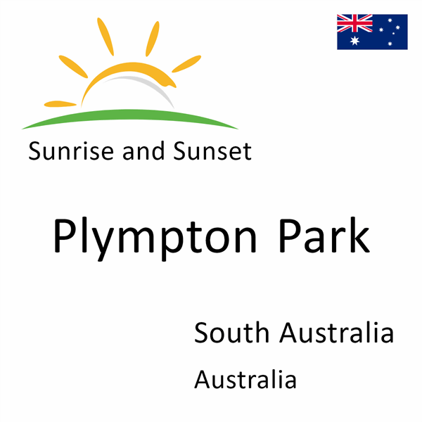 Sunrise and sunset times for Plympton Park, South Australia, Australia