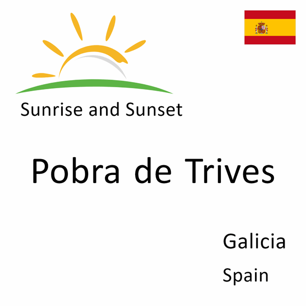 Sunrise and sunset times for Pobra de Trives, Galicia, Spain