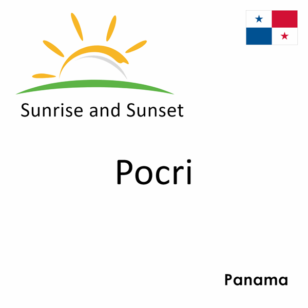 Sunrise and sunset times for Pocri, Panama