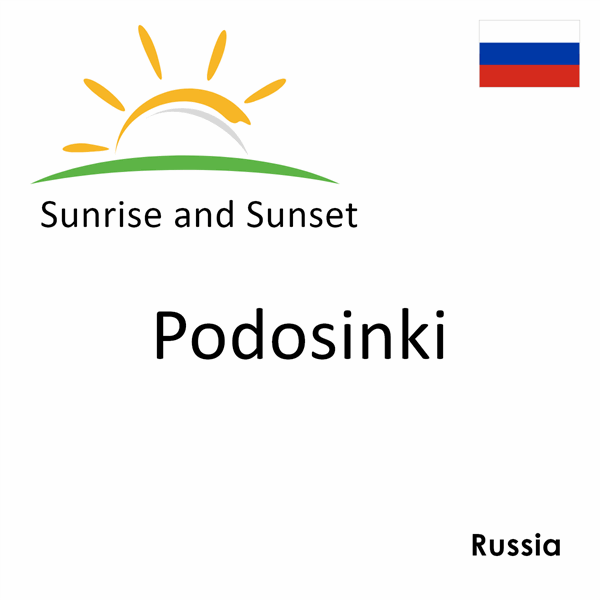 Sunrise and sunset times for Podosinki, Russia