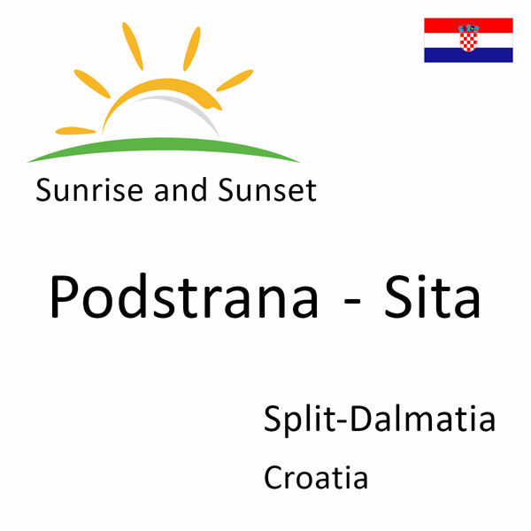 Sunrise and sunset times for Podstrana - Sita, Split-Dalmatia, Croatia