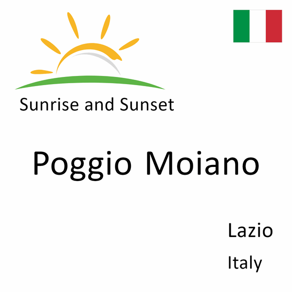 Sunrise and sunset times for Poggio Moiano, Lazio, Italy