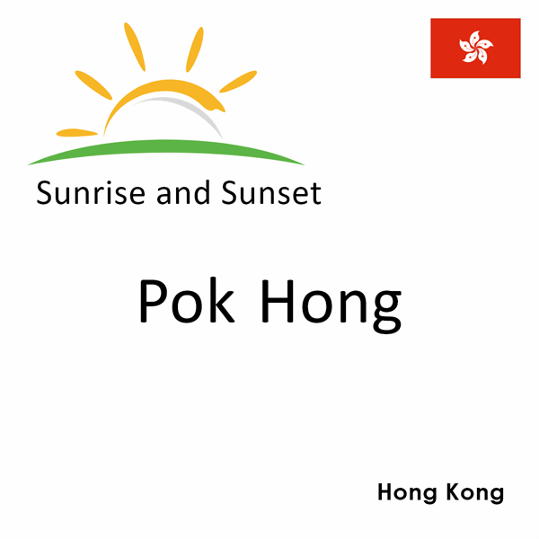 Sunrise and sunset times for Pok Hong, Hong Kong