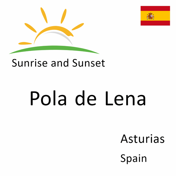 Sunrise and sunset times for Pola de Lena, Asturias, Spain