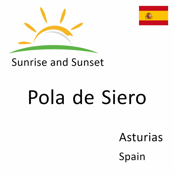 Sunrise and sunset times for Pola de Siero, Asturias, Spain